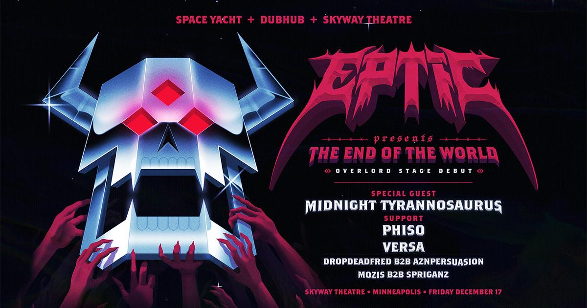 Eptic The End of the World Minneapolis Tickets The Skyway Theatre
