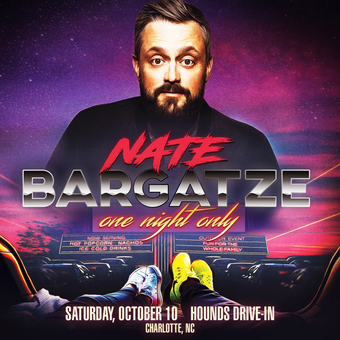 NATE BARGATZE: One Night Only - Drive-In Tour (Charlotte, NC)