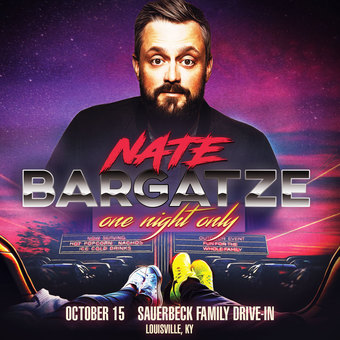 NATE BARGATZE: One Night Only - Drive-In Tour (Louisville, KY)