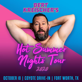 BERT KREISCHER's Hot Summer Nights Drive-In Tour (Fort Worth, TX)